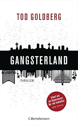 Bild des Verkufers fr Gangsterland : Thriller. Tod Goldberg ; Deutsch von Karl-Heinz Ebnet zum Verkauf von Antiquariat Buchhandel Daniel Viertel