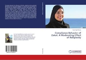 Imagen del vendedor de Compliance Behavior of Zakat: A Moderating Effect of Religiosity a la venta por AHA-BUCH GmbH