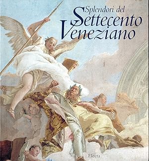 Seller image for Splendori del Settecento Veneziano for sale by Studio Bibliografico Marini