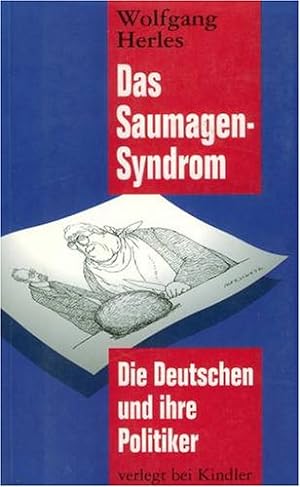 Bild des Verkufers fr Das Saumagen-Syndrom : die Deutschen und ihre Politiker. Wolfgang Herles zum Verkauf von Antiquariat Buchhandel Daniel Viertel