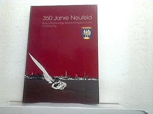 350 Jahre Neufeld. - Eine chronikartige Geschichtsdarstellung, - Kurzfassung.