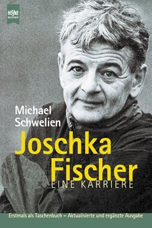 Immagine del venditore per Joschka Fischer : eine Karriere. Michael Schwelien / Heyne-Bcher / 19 / Heyne-Sachbuch ; 785 venduto da Antiquariat Buchhandel Daniel Viertel