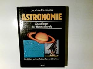 Astronomie : Grundlagen d. Himmelskunde u. Forschung heute. Joachim Herrmann. Zeichn.: Harald u. ...