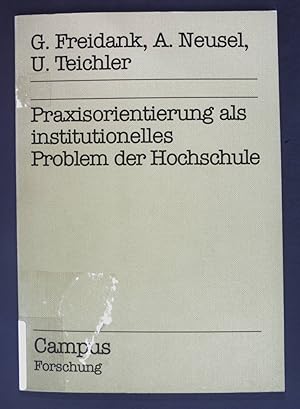 Seller image for Praxisorientierung als institutionelles Problem der Hochschule. Campus Forschung ; Bd. 170 : Schwerpunktreihe Hochschule und Beruf for sale by books4less (Versandantiquariat Petra Gros GmbH & Co. KG)