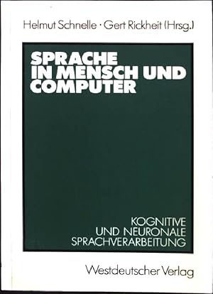 Bild des Verkufers fr Sprache in Mensch und Computer : kognitive und neuronale Sprachverarbeitung. Psycholinguistische Studien zum Verkauf von books4less (Versandantiquariat Petra Gros GmbH & Co. KG)