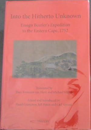 Seller image for Into the Hitherto Unknown - Ensign Beutler's Expedition to the Eastern Cape, 1752 for sale by Chapter 1
