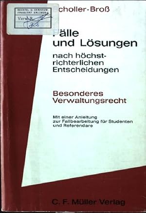 Seller image for Flle und Lsungen nach hchstrichterlichen Entscheidungen; Besonderes Verwaltungsrecht : mit e. Anleitung z. Fallbearbeitung f. Studenten u. Referendare. for sale by books4less (Versandantiquariat Petra Gros GmbH & Co. KG)