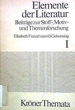 Bild des Verkufers fr Elemente der Literatur: Beitrge zur Stoff-, Motiv- und Themenforschung, Bd. I Krner-Themata: Bd. 702 zum Verkauf von books4less (Versandantiquariat Petra Gros GmbH & Co. KG)