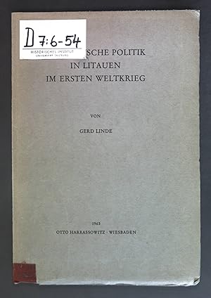 Seller image for Die Deutsche Politik in Litauen im ersten Weltkrieg Schriften der Arbeitsgemeinschaft fr Osteuropaforschung der Universitt Mnster for sale by books4less (Versandantiquariat Petra Gros GmbH & Co. KG)