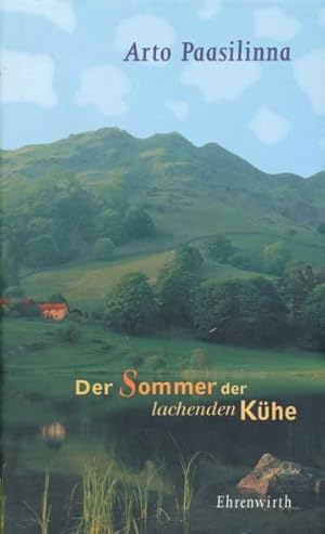 Bild des Verkufers fr Der Sommer der lachenden Khe. Roman. Aus dem Finnischen bersetzt von Regine Pirschel. zum Verkauf von ANTIQUARIAT ERDLEN