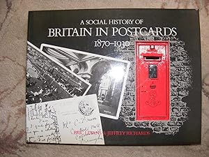 Imagen del vendedor de A Social History of Britain in Postcards 1870-1930 a la venta por moorland books