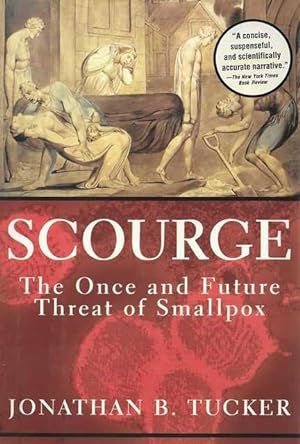 Scourge: The Once and future Threat of Small Pox