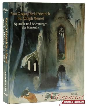 Bild des Verkufers fr Von Caspar David Friedrich bis Adolph Menzel. Aquarelle und Zeichnungen der Romantik. Aus der Nationalgalerie Berlin / DDR. Anllich der Ausstellung im Kunstforum Lnderbank Wien (31. Januar bis 21. April). zum Verkauf von Antiquariat MEINDL & SULZMANN OG