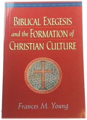 Immagine del venditore per Biblical Exegesis and the Formation of Christian Culture venduto da PsychoBabel & Skoob Books