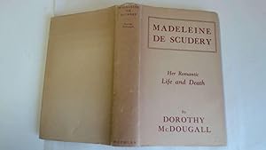Bild des Verkufers fr Madeleine De Scudery. Her Romantic Life and Death zum Verkauf von Goldstone Rare Books