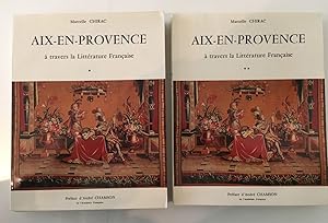 Aix-en-Provence à travers la littérature française. De la chronique à la transfiguration. Préface...