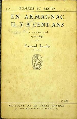 En Armagnac il y a cent ans. La vie d'un aïeul 1761-1849.