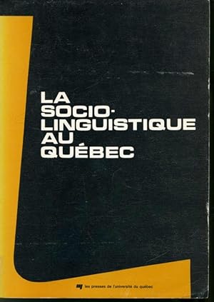 Seller image for La sociolinguistique au Qubec - Cahier de linguistique No. 6 for sale by Librairie Le Nord
