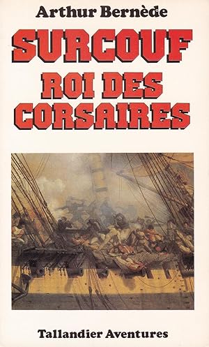 Seller image for Surcouf, roi des corsaires for sale by Pare Yannick
