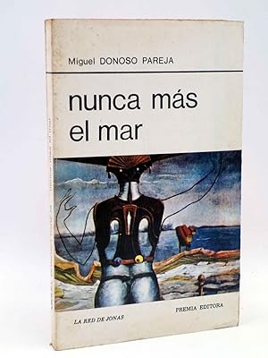 LA RED DE JONAS. NUNCA MÁS EL MAR (Miguel Donoso Pareja) Premia, 1981. OFRT