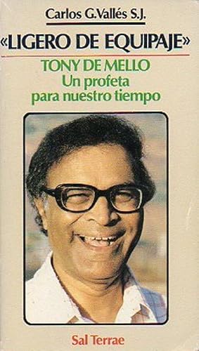 Seller image for Ligero De Equipaje: Tony De Mello, Un Profeta Para Nuestro Tiempo (Spanish Edition) for sale by Von Kickblanc
