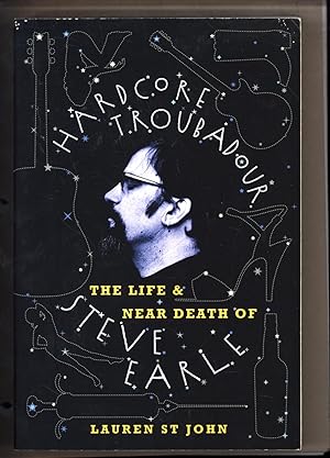 Seller image for Hardcore Troubadour / The Life and Near Death of Steve Earle for sale by Cat's Curiosities
