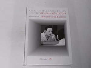 Bild des Verkufers fr Aber ich habe nicht mein Gesicht. Gustaf Grndgens - eine deutsche Karriere ; [Ausstellung der Staatsbibliothek zu Berlin - Preuischer Kulturbesitz ; Berlin, Staatsbibliothek zu Berlin - Preuischer Kulturbesitz, 9. Dezember 1999 - 12. Februar 2000 ; Bonn- Bad Godesberg, Wissenschaftszentrum, 27. Februar - 7. Mai 2000 ; Hamburg, Staats- und Universittsbibliothek, 31. Mai - 15. Juli 2000] zum Verkauf von Der-Philo-soph