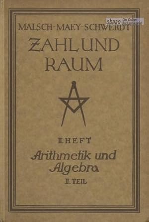 Bild des Verkufers fr Zahl und Raum II. Heft Arithmetik und Algebra II. Teil zum Verkauf von obaao - Online-Buchantiquariat Ohlemann