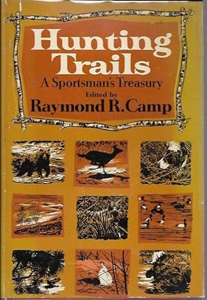 Imagen del vendedor de Hunting Trails: A Sportsman's Treasury a la venta por Bookfeathers, LLC