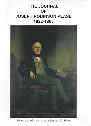 The Journal of Joseph Robinson Pease 1822 - 1865