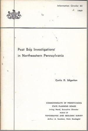 Peat Bog Investigations in Northeastern Pennnsylvania (Information Circular 65)