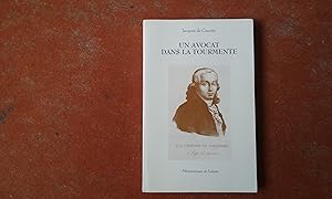 Un avocat dans la tourmente. Guillaume Alexandre Tronson du Coudray (1750-1798). L'avocat de Mari...