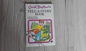 Seller image for ENID BLYTON'S TELL-A-STORY BOOK: ANDREW'S ROBIN AND OTHER STORIES for sale by ladybird & more books