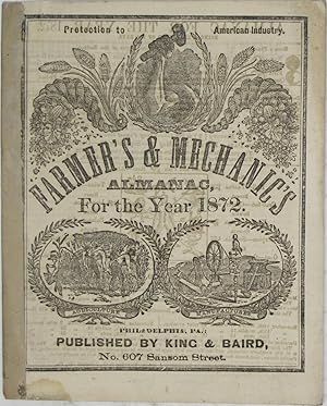 Farmer's & Mechanic's Almanac for the Year 1872 (Protection to American Industry)