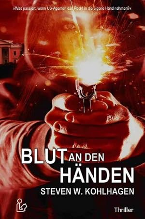 Bild des Verkufers fr BLUT AN DEN HNDEN : Ein Polit-Thriller zum Verkauf von AHA-BUCH GmbH