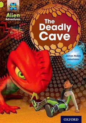 Seller image for Project X: Alien Adventures: Lime: the Deadly Cave for sale by GreatBookPrices
