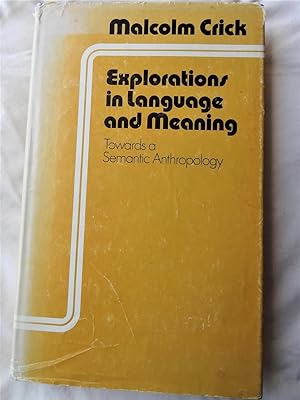 Bild des Verkufers fr EXPLORATIONS IN LANGUAGE AND MEANING Towards as Semantic Anthropology zum Verkauf von Douglas Books