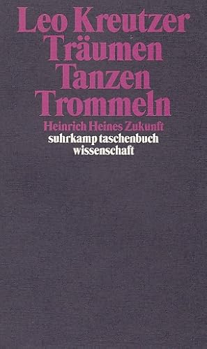 Seller image for Trumen Tanzen Trommeln. Heinrich Heines Zukunft. Signiert von Leo Kreutzer. for sale by Antiquariat an der Nikolaikirche