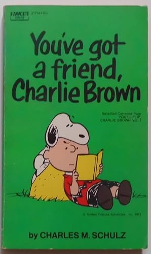 You've Got a Friend, Charlie Brown.