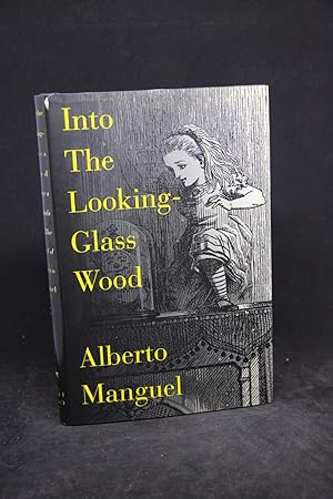 Into The Looking-Glass Wood: Essays On Words And The World