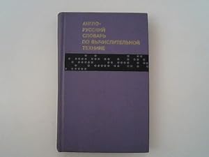 Bild des Verkufers fr English-Russian dictionary of computers and data processing : about 24 000 terms / Anglo-russkij slovar po vycislitelnoj technike : okolo 24 000 terminov. zum Verkauf von Antiquariat Bookfarm