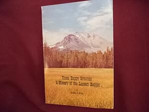 Seller image for "These Happy Grounds". A History of the Lassen Region. for sale by BookMine