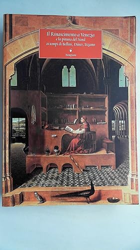 Seller image for Il Rinascimento a Venezia e la pittura del Nord ai tempi di Bellini, Durer, Tiziano, for sale by Antiquariat Maiwald