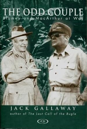 The Odd Couple : Blamey and MacArthur at War