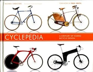 Cyclepedia : A Century of Iconic Bicycle Design
