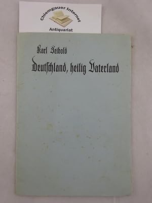 Bild des Verkufers fr Deutschland, heilig Vaterland! : Sprechchre. Sprechchorspiele ; 7026 zum Verkauf von Chiemgauer Internet Antiquariat GbR