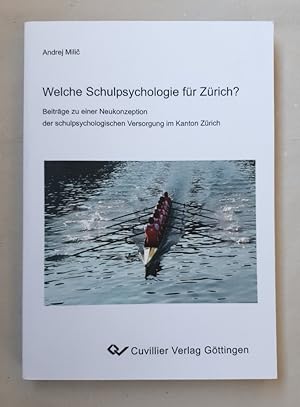 Imagen del vendedor de Welche Schulpsychologie fr Zrich? Beitrge zu einer Neukonzeption der schulpsychologischen Versorgung im Kanton Zrich. a la venta por Wissenschaftl. Antiquariat Th. Haker e.K