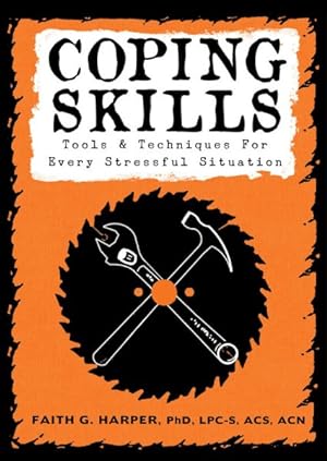 Seller image for Coping Skills : Tools & Techniques for Every Stressful Situation for sale by GreatBookPrices