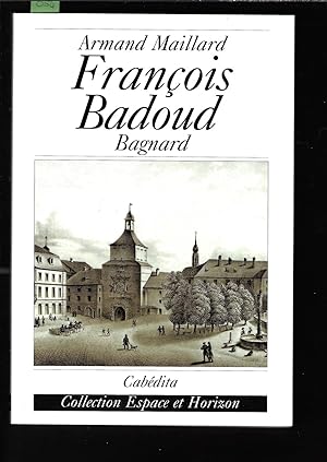 Bild des Verkufers fr Franois Badoud, Bagnard zum Verkauf von Bouquinerie Le Fouineur