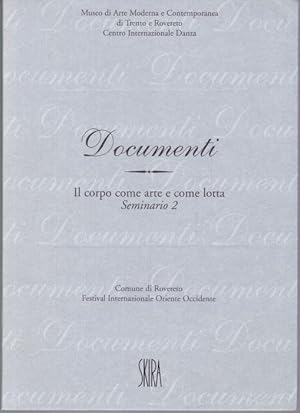 Seller image for Documenti del MART. Il corpo come arte e come lotta (= Seminario 2) for sale by Graphem. Kunst- und Buchantiquariat